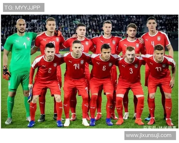 塞尔维亚与葡萄牙足球阵容对比分析及比赛前瞻 塞尔维亚与葡萄牙足球阵容对比分析及比赛前瞻