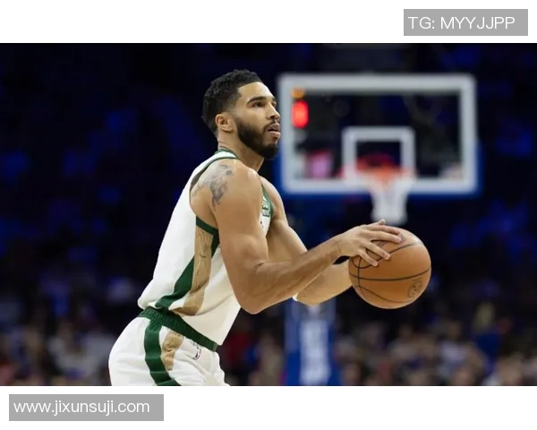 杰森塔图姆：从新星崛起到NBA超级巨星的辉煌之路