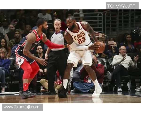 骑士与奇才精彩对决全场集锦回顾精彩瞬间与精彩表现一览无遗